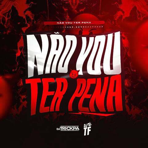 Não Vou Ter Pena