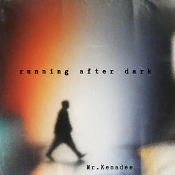 Running After Dark