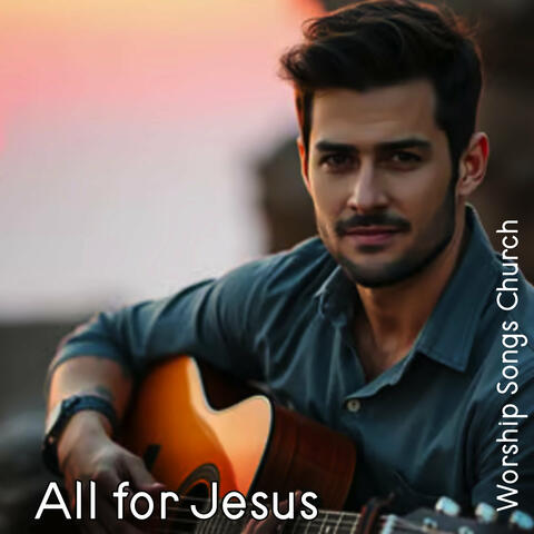 All for Jesus
