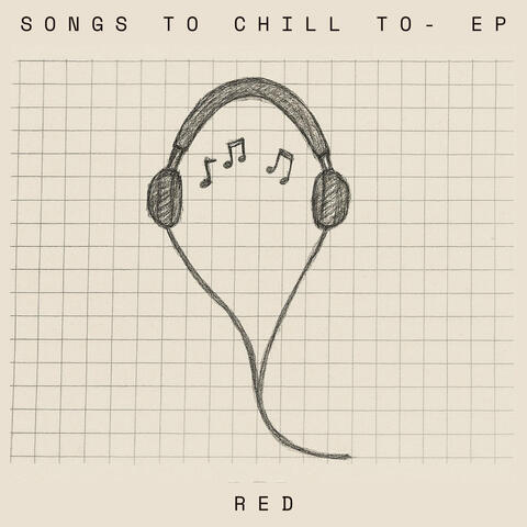 Songs to Chill To - EP