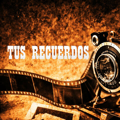 Tus Recuerdos