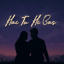 Hai Tu Hi Bas