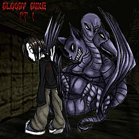 Bloody Duke Pt 1