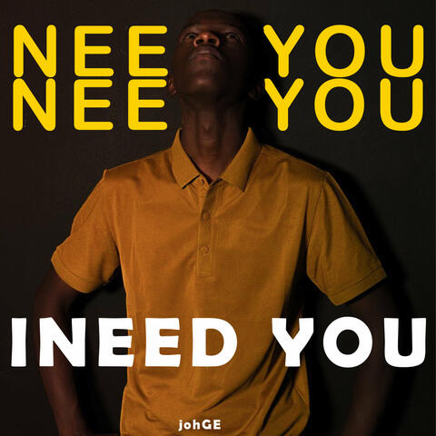 I Need You