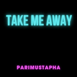 Take Me Away