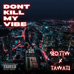 Don't Kill My Vibe