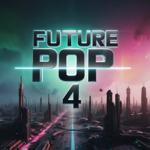 Future Pop 4
