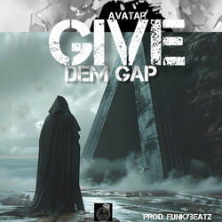 Give Dem Gap