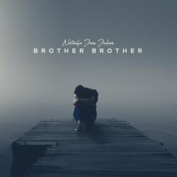 Brother Brother
