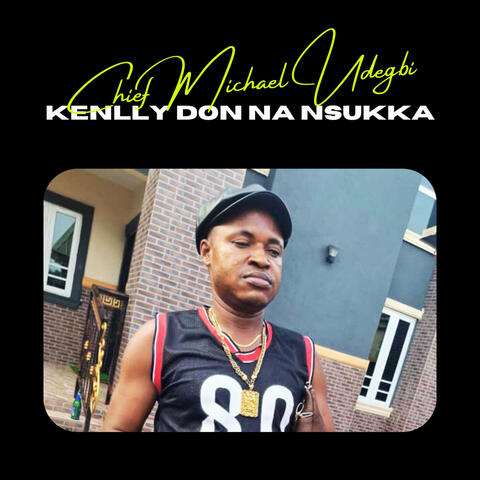 Kenlly Don Na Nsukka