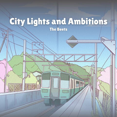 City Lights and Ambitions