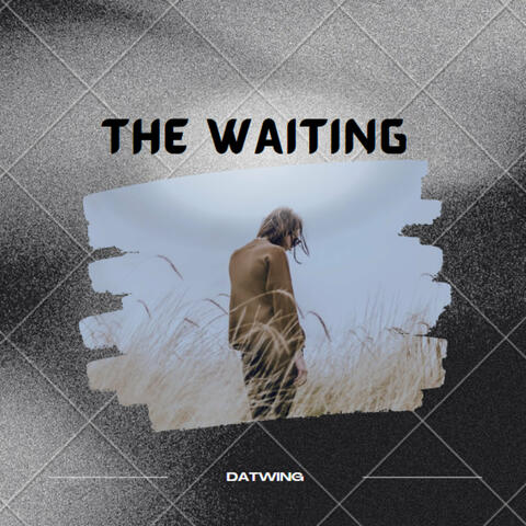 The Waiting