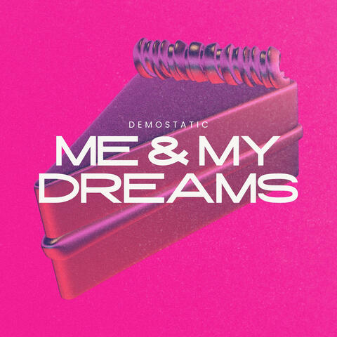 Me & My Dreams