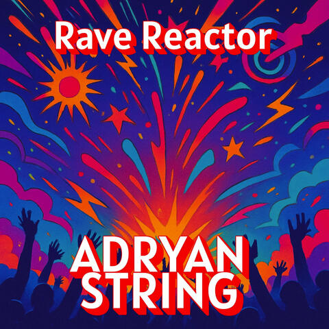 Rave Reactor