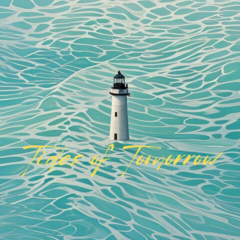 Tides of Tomorrow