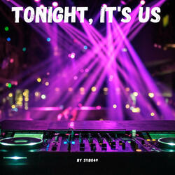 Tonight, It's Us