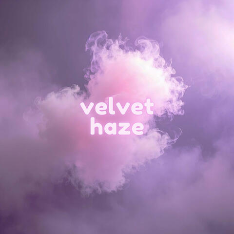 Velvet Haze