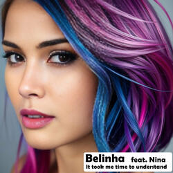 Belinha Feat. Nina - It Took Me Time to Understand