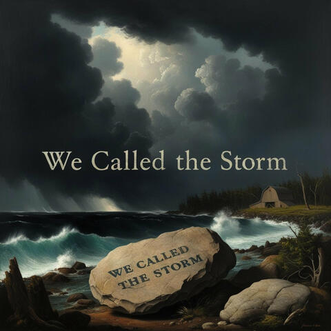 We Called the Storm