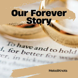 Our Forever Story