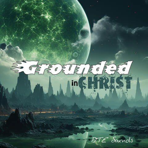 Grounded in Christ