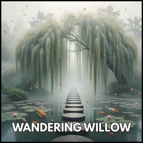 Wandering Willow