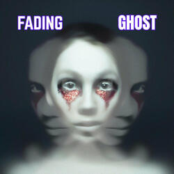 Fading Ghost