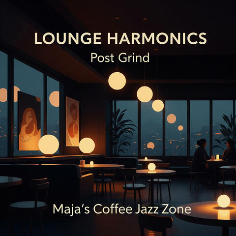 Lounge Harmonics: Post Grind