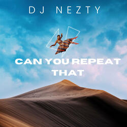 Can You Repeat That