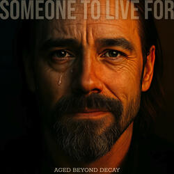 Someone to Live For