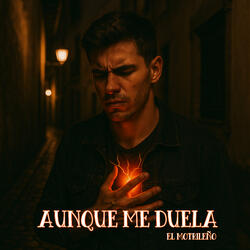 Aunque me duela