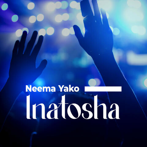 Neema Yako Inatosha
