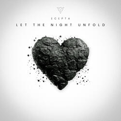 Let the Night Unfold