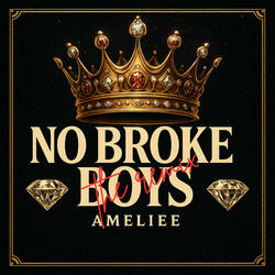 No Broke Boys