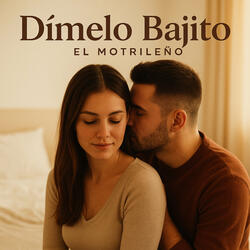 Dimelo bajito