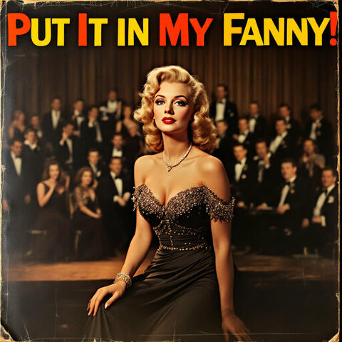 Put It in My Fanny