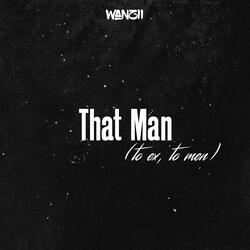 That Man (To Ex, to Men)
