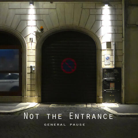 Not the Entrance