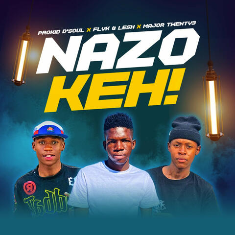 Nazo Keh!
