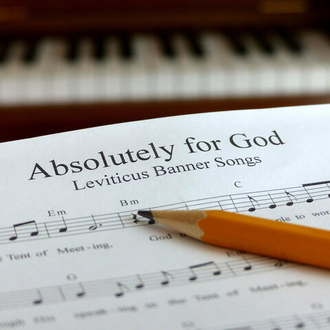 Absolutely for God - Leviticus Banner Songs
