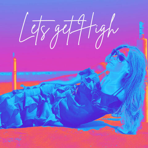 Let's Get High