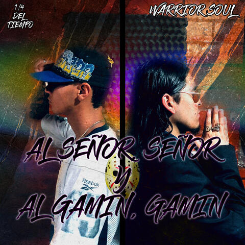 Al Señor, Señor Y Al Gamin, Gamin