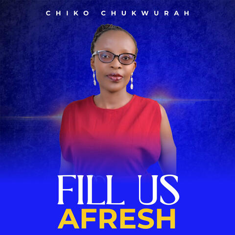 Fill Us Afresh