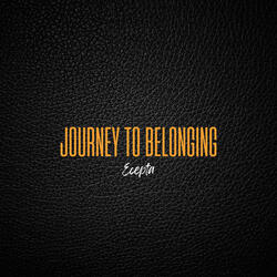 Journey to Belonging