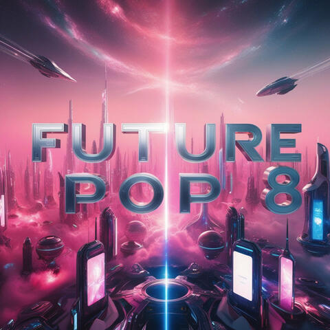 Future Pop 8