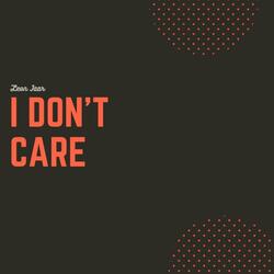 I Don't Care