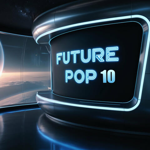 Future Pop 10