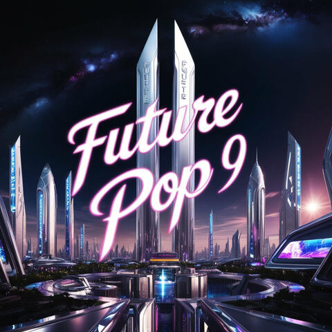 Future Pop 9