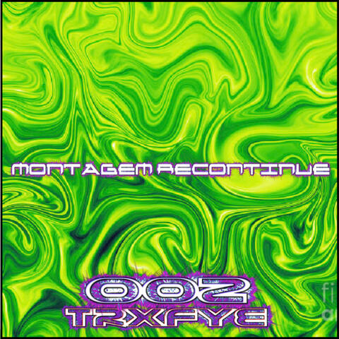 Montagem Recontinue (Trxfye 002)