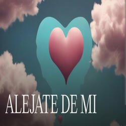 Alejate de Mi